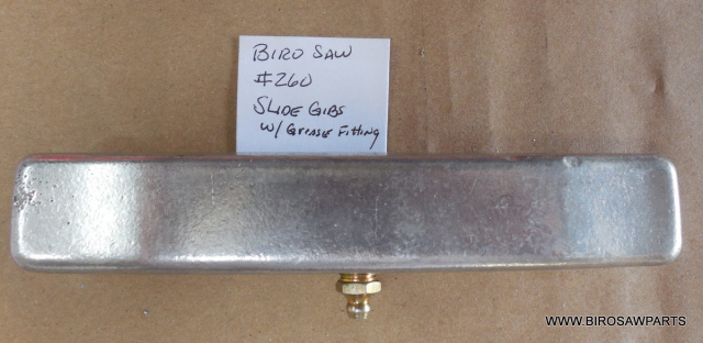 Slide Gib with Grease Fitting For Biro Saw Model 1433 Replaces OEM #260